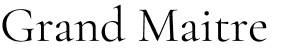 Grand Maitre