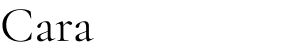 Cara
